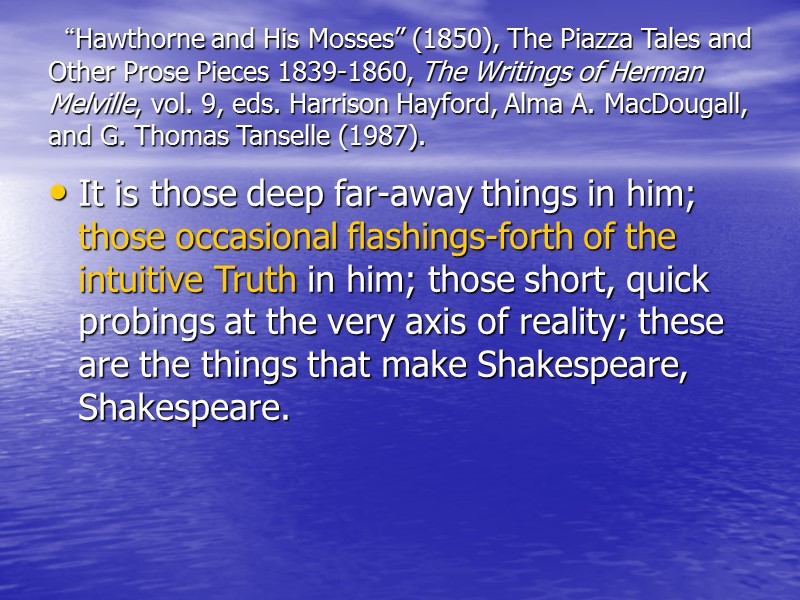 “Hawthorne and His Mosses” (1850), The Piazza Tales and Other Prose Pieces 1839-1860, The